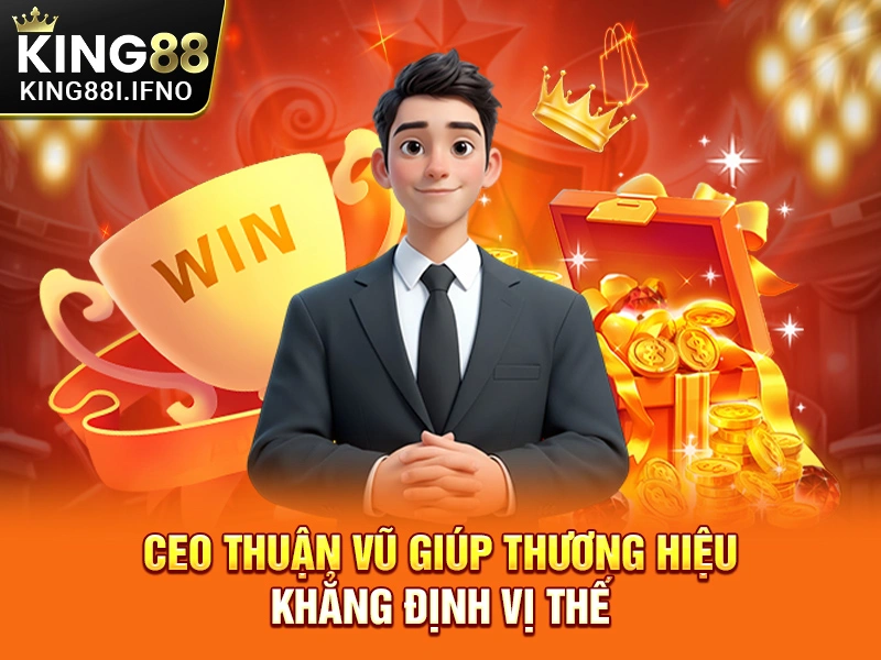CEO Thuận Vũ giúp thương hiệu khẳng định vị thế