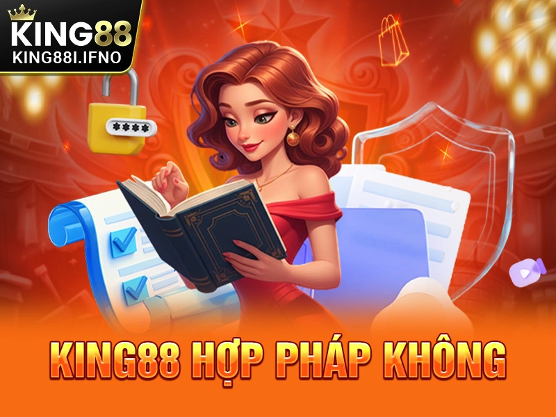 KING88 Hợp Pháp Không? Giải Đáp Thắc Mắc Chi Tiết
